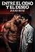 Entre el odio y el deseo (Spanish Edition)