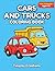Cars and Trucks Coloring Book for Toddlers Ages 1-3: Easy Bold Outline Vehicle Art Pages for Early Learners (Things That Go: Vehicle Learning Series)