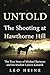 UNTOLD: The Shooting at Hawthorne Hill: The TrueStory of Michael Barisone and his Student Lauren Kanarek