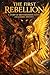 The First Rebellion : A Myt...