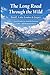 The Long Road Through the Wild: Banff, Lake Louise & Jasper Travel Guide for Icefields Parkway, Lakes, and Mountain Drives