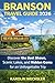 BRANSON TRAVEL GUIDE 2026: Discover the Best Shows Scenic Lakes and Hidden Gems for an Unforgettable Trip