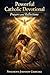 Powerful Catholic Devotional: Prayers and Reflections