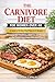THE CARNIVORE DIET FOR WOMEN OVER 40: Rebalance Your Hormones, Burn Fat, and Reclaim Your Energy with a Simple Meat-Based Protocol Includes a 30-Day Meal Plan & 60 Recipes
