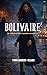 Bolivaire': Her survival was never in question. Her plan was.