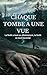 CHAQUE TOMBE A UNE VUE