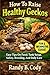How To Raise Healthy Geckos Easy Tips On Food, Tank Setup, Safety, Breeding, And Daily Care