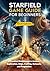 STARFIELD GAME GUIDE FOR BE...