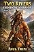Two Rivers Shoshone Warrior: Wild Rivers
