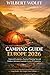 Wilbert Wolff Camping Guide Europe 2026: Inspected Campsites, Practical Planning Tips and Outdoor Adventure Essentials Across 29 Countries
