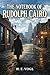 The Notebook of Rudolph Cairo