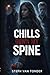 Chills Down My Spine: A Psychological Thriller of Obsession, Control, and Being Chosen
