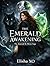 The Emerald Awakening: The bond broke. The power didn’t.