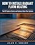 How To Install Radiant Floor Heating: The DIY Guide to Electric and Hydronic Warm Floor Systems