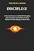 Discipline: A Practical System to Build Self-Discipline, Stay Consistent, and Achieve Focused Results Without Relying on Motivation