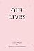 Our Lives