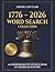 1776–2026 Word Search Collection: A Commemorative Puzzle Book of American History | 90 Themed Puzzles, 1,350+ Words, Large Print