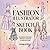 Fashion Illustrator Sketch Book: for kids and adults