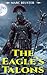 The Eagle’s Talons: An Ancient Rome Adventure (The Eagle Saga — Sons of Rome)