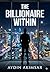 The Billionaire Within: Unlocking Your Mental Wealth and the Art of Character Liquidity