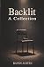 Backlit—A Collection