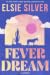 Fever Dream (Emerald Lake, #1)