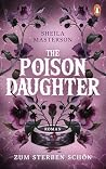 The Poison Daught...