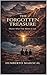 The Forgotten Treasure: Discover What Truly Matters in Life