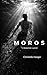 Moros: 'n Bekende vyand (Afrikaans Edition)