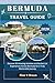 BERMUDA TRAVEL GUIDE : Discover 90 Amazing Activities and Bucket-List Experiences Across Bermuda for a Truly Memorable Journey (Ritcher the explorer (ENG) Book 26)