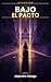Bajo el Pacto: Una novela de urban fantasy — Las Casas de Madrid, Libro 1 (Spanish Edition)