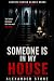 Someone Is In My House: A G...