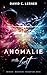 ANOMALIE: Stille Lust
