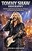 TOMMY SHAW BIOGRAPHY: The Remarkable Journey of a Songwriter, Performer, and Visionary in the World of Rock