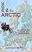 RIDE TO THE ARTIC: 54 jours, 12 000 km : Une aventure hors du commun (French Edition)
