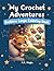 My Crochet Adventure: Bedtime Loops Coloring Book