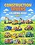 Construction Trucks Coloring Book Part 1: Fun and Easy Big Machines Coloring Pages for Kids Ages 3-6 | Excavators, Dump Trucks, Cranes, Bulldozers and More