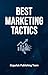 Best Marketing Tactics: Stop Guessing. Start Strategizing