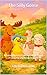 The Silly Goose: A Funny Rhyming Children’s Book About Friendship and Being Yourself