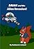 Brian and the Alien Invasion (Tales from the Friendly Forest)