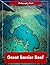 Great Barrier Reef: A Visual Journey Through Earth’s Largest Living Wonder — Stunning Photography of Coral Gardens, Marine Life, and Ocean Majesty