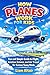 How Planes Work for Kids: Fun and Simple Guide to Flight, Aviation Science, and Air Travel for Curious Young Minds