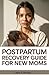 Postpartum Recovery Guide for New Moms: Your Complete Guide to Emotional Recovery, Mental Wellness, and Motherhood Confidence