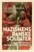 Nazismens danske soldater - Danskere i Waffen-SS fra besættelse til efterkrigstid