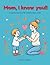 Mom, I Know You!! A Keepsake Coloring & Fill-In Memory Book for Kids: The Perfect Mother's Day Gift from Child to Mom