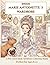INSIDE MARIE ANTOINETTE’S WARDROBE: A Pre-teen Style Archives Coloring Book Perfect for Ages 8-12