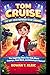 TOM CRUISE: THE BOY WHO REFUSED TO BE ORDINARY: The Inspiring Story for Kids About Courage, Hard work, and Believing In Yourself