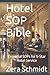 Hotel SOP Bible: Essential SOPs for 5-Star Hotel Service (Guide to Everything Hospitality & Tourism)