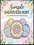 Simple Easter Egg Hunt Coloring Book for Adults: Minimal & Relaxing Designs for Stress Relief and Mindfulness