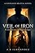 Veil of Iron: A Dark Bratva Bodyguard Romance (Sovrano Bratva)